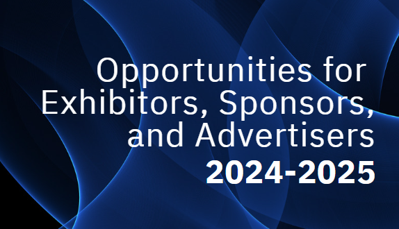 Opportunities for Exhibitors, Sponsors, and Advertisers 2024-2025